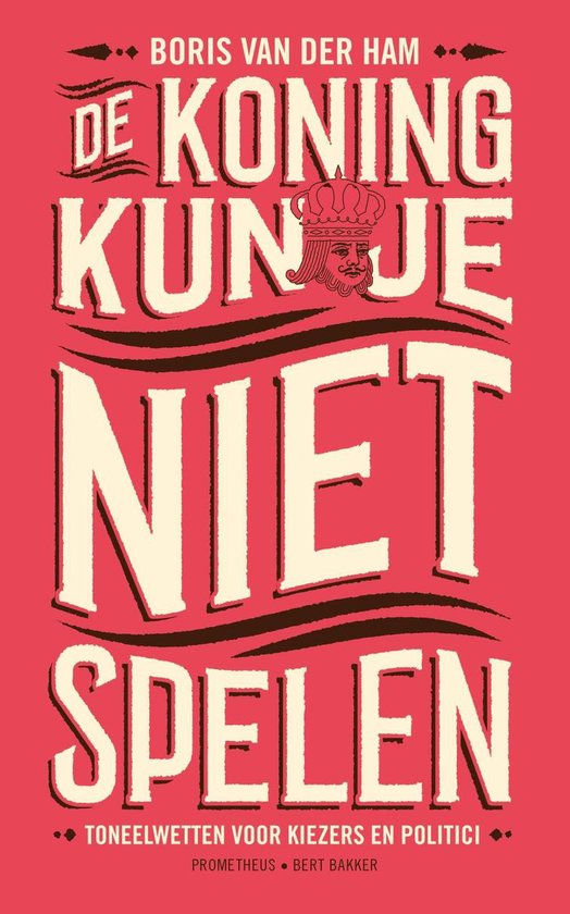 De koning kun je niet spelen