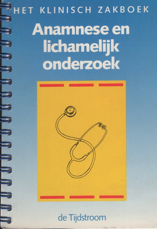 Anamnese en lichamelijk onderzoek