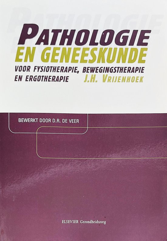 Pathologie en geneeskunde voor fysiotherapie, bewegingstherapie en ergotherapie