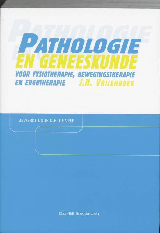 Pathologie en geneeskunde voor fysiotherapie, bewegingstherapie en ergotherapie