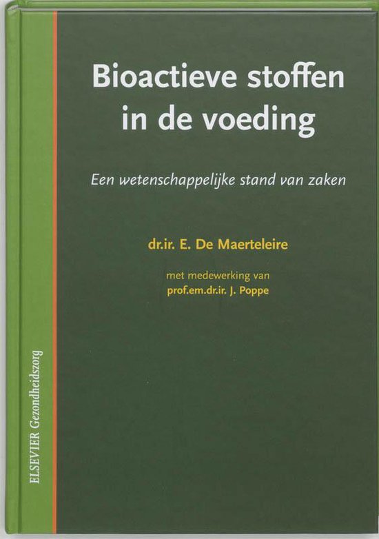 Bioactieve stoffen in de voeding. Een wetenschappelijke stand van zaken.