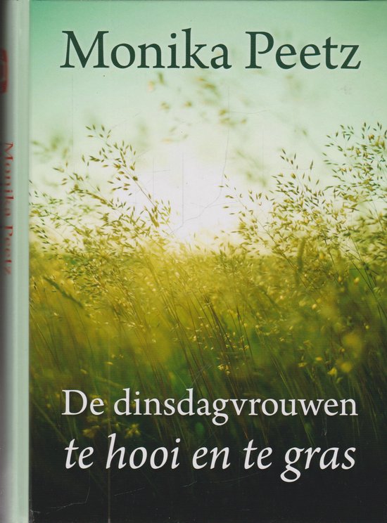 De dinsdagvrouwen 3 -   Te hooi en te gras