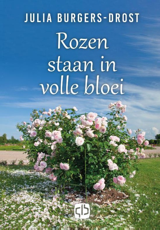 Alle bloemen bloeien  -   Rozen staan in volle bloei