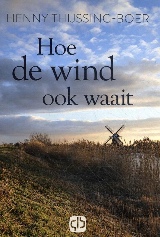 Hoe de wind ook waait