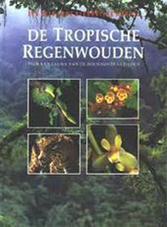 De tropische regenwouden