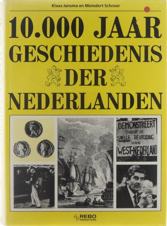 10.000 jaar geschiedenis der Nederlanden