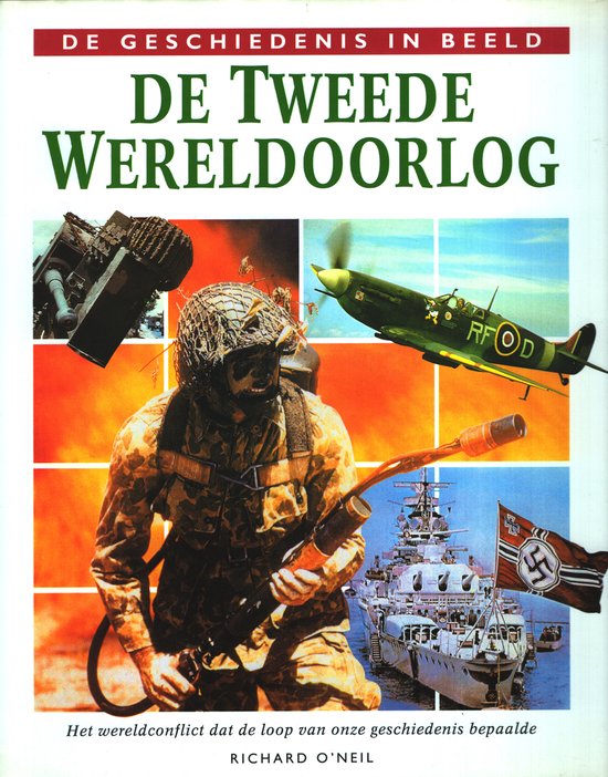 TWEEDE WERELDOORLOG - GESCHIEDENIS IN BEELD