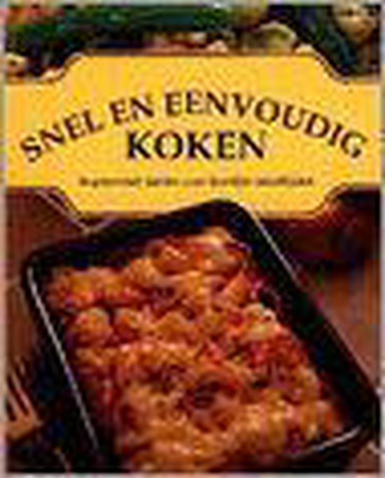 SNEL EN EENVOUDIG KOKEN