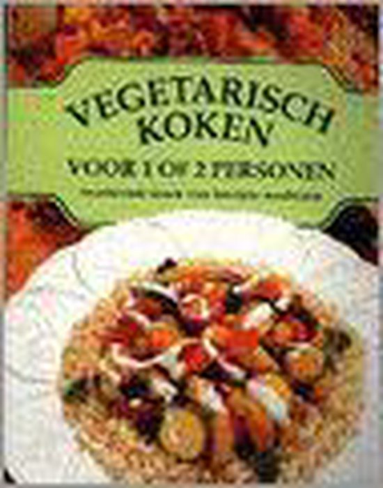 Vegetarisch koken voor 1 of 2 personen