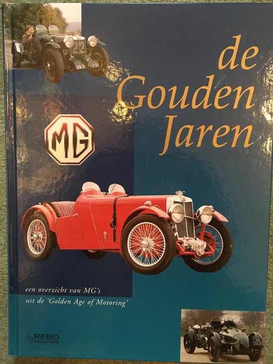 MG, De - De gouden jaren