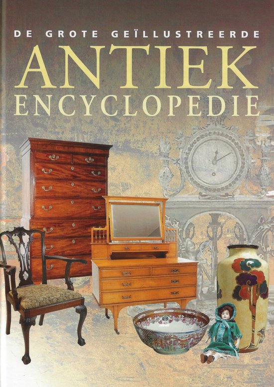 De grote geillustreerde antiek encyclopedie