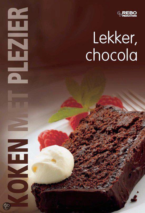 Koken Met Plezier Lekker: Chocola