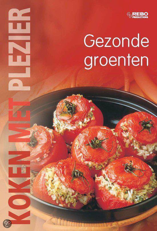 Koken Met Plezier Gezonde Groenten