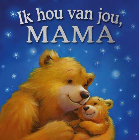 Ik hou van jou, mama