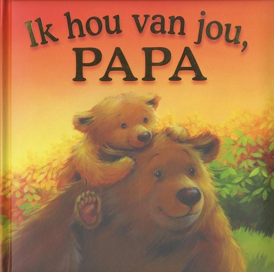 Ik hou van jou, papa