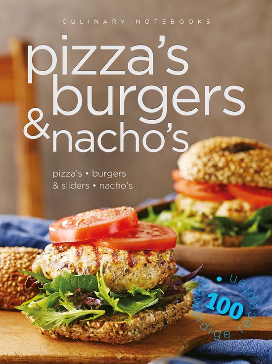 Culinary notebooks Pizza's burgers & nacho's