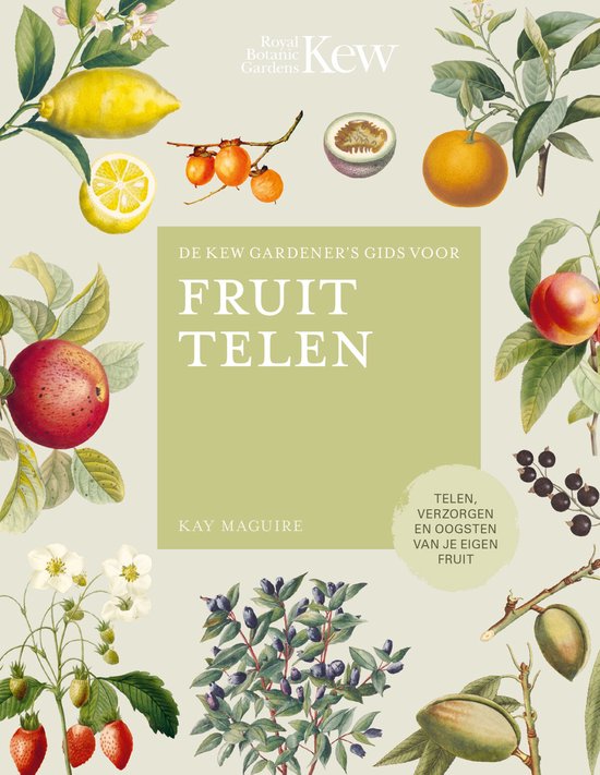 Royal Botanic Gardens, Kew - De Kew Gardener's gids voor Fruit Telen