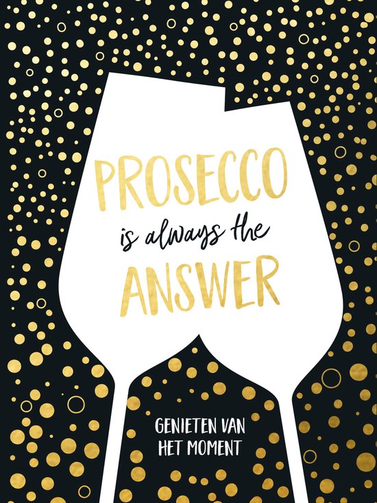 Cadeauboeken - Prosecco is always the answer-cadeauboek