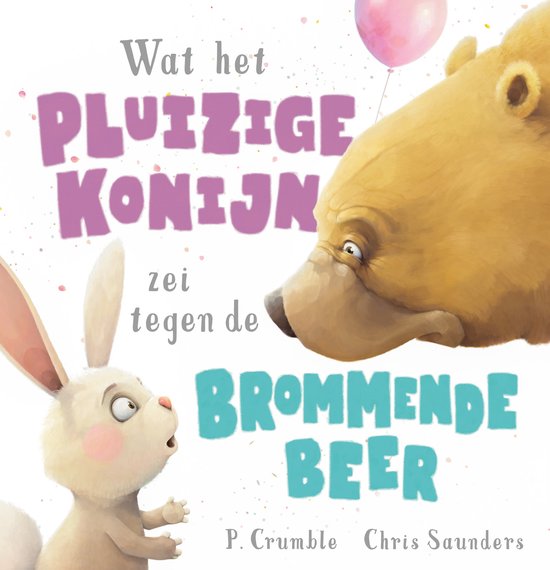 Wat het pluizige konijn zei - Wat het pluizige konijn zei tegen de brommende beer