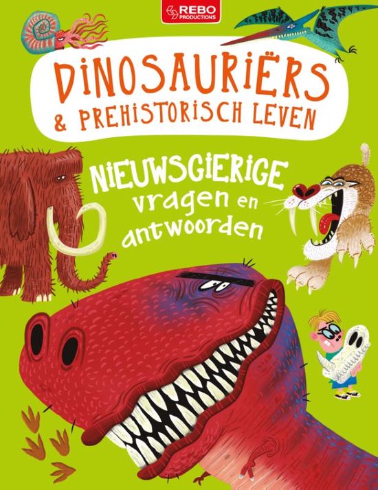 Nieuwsgierige vragen en antwoorden Dinosauriërs & prehistorisch leven