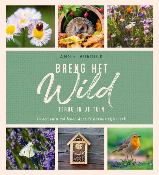 Breng het wild terug in je tuin