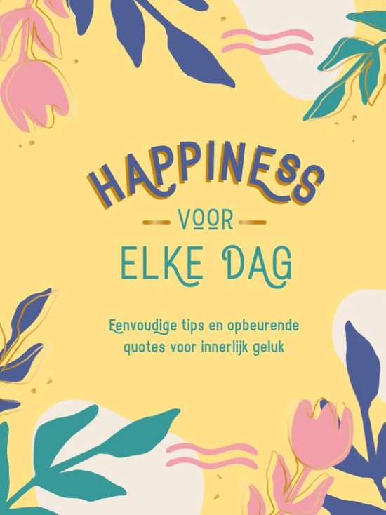 Happiness voor elke dag