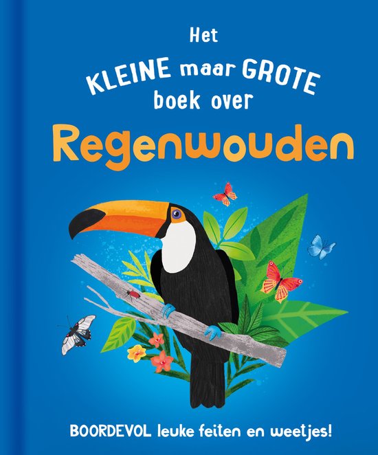 Het kleine maar grote boek over regenwouden