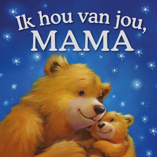 Ik hou van jou, mama