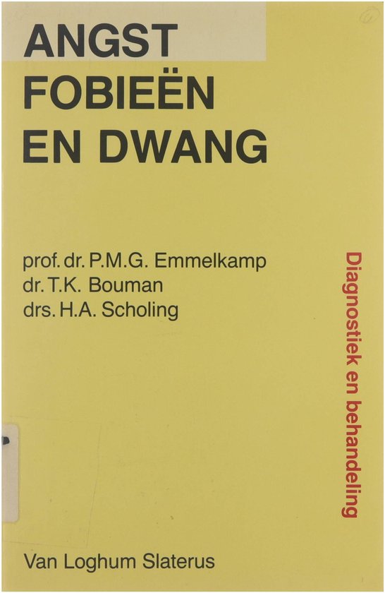 Angst, fobieÃ«n en dwang: diagnostiek en behandeling