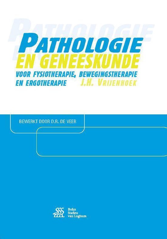 Pathologie en geneeskunde voor fysiotherapie, bewegingstherapie en ergotherapie