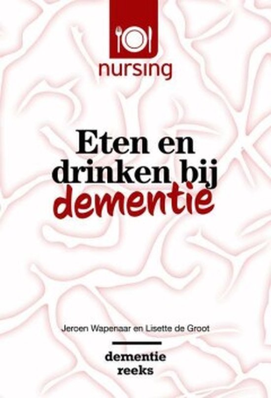 Nursing-Dementiereeks - Eten en drinken bij dementie