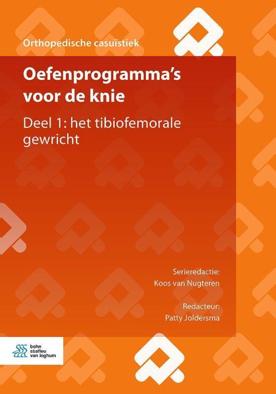 Orthopedische casuïstiek - Oefenprogramma's voor de knie Deel 1: het tibiofemorale gewricht