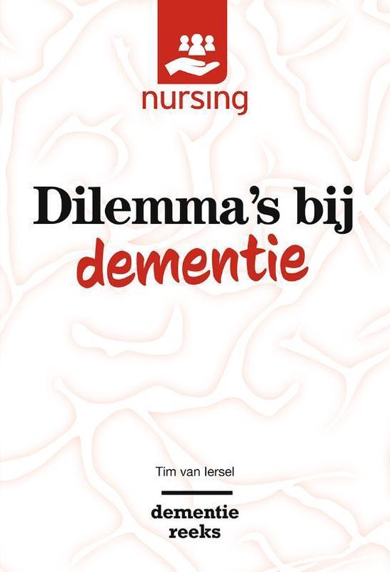 Nursing-Dementiereeks - Dilemma's bij dementie