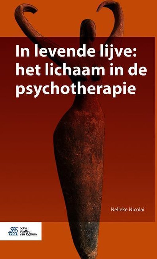 In levende lijve: het lichaam in de psychotherapie