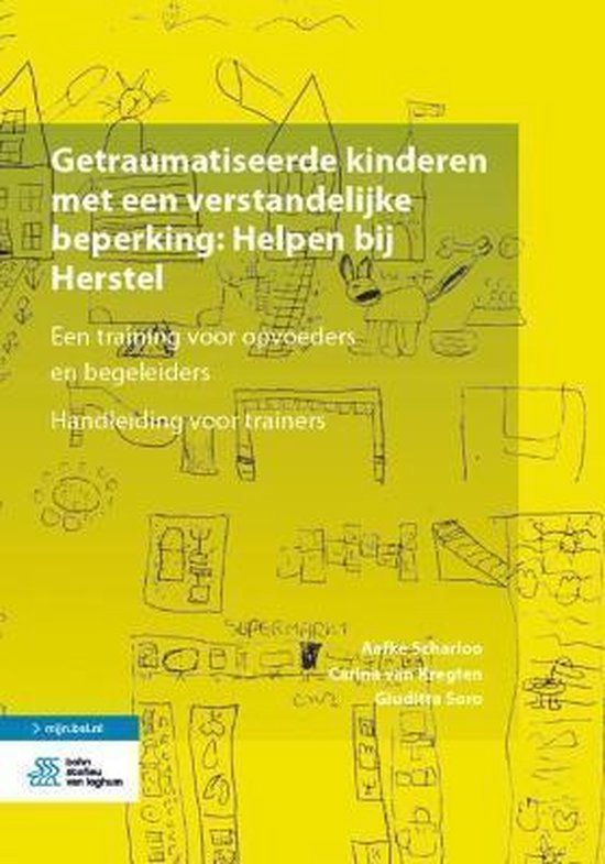 Hulp Aan Getraumatiseerde Kinderen Met Een Verstandelijke Beperking. Een Training Voor Begeleiders En Opvoeders