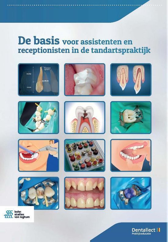 De basis voor assistenten en receptionisten in de tandartspraktijk