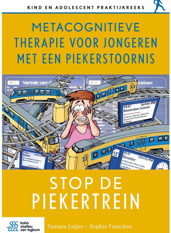 Kind en adolescent praktijkreeks - Metacognitieve therapie voor jongeren met een piekerstoornis