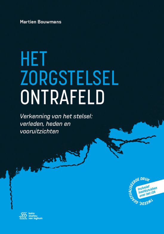 Het zorgstelsel ontrafeld