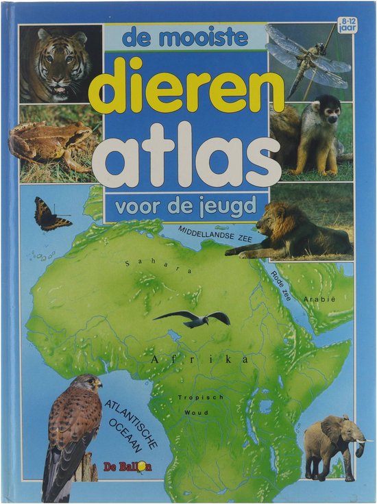 De mooiste dierenatlas voor de jeugd