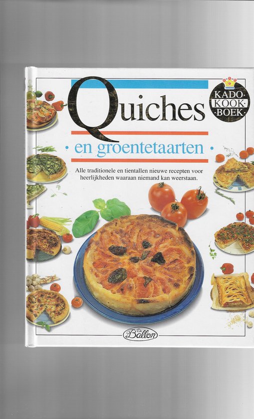 Kado-kook-boek quiches en groentetaarten