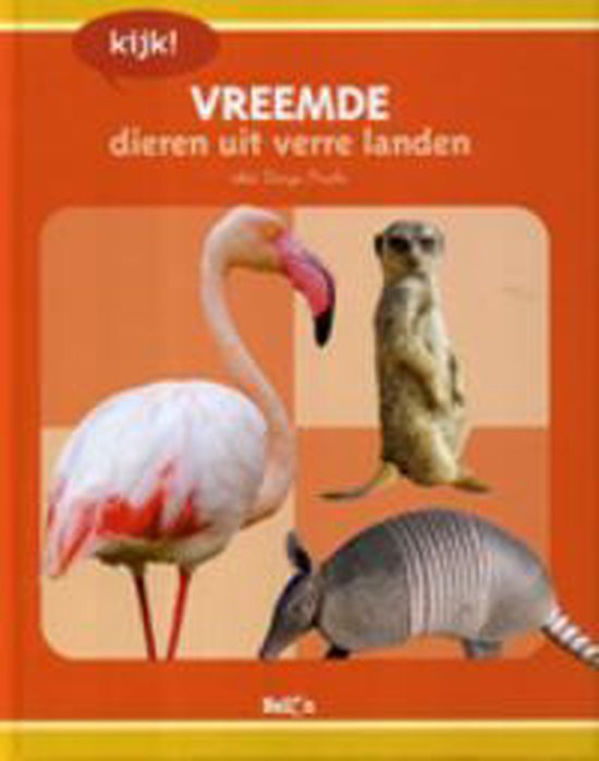 Kijk! Vreemde Dieren Uit Verre Landen