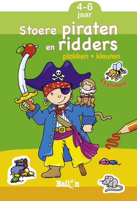 Plakken en kleuren 1 - Stoere piraten en ridders 4-6 jaar