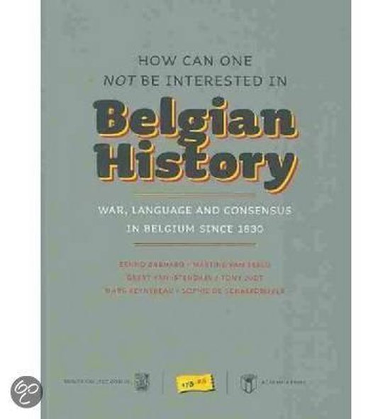 How Can One Not Be Interested in Belgian History?