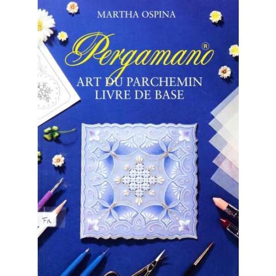 Pergamano Art du Parchemin Livre de Base