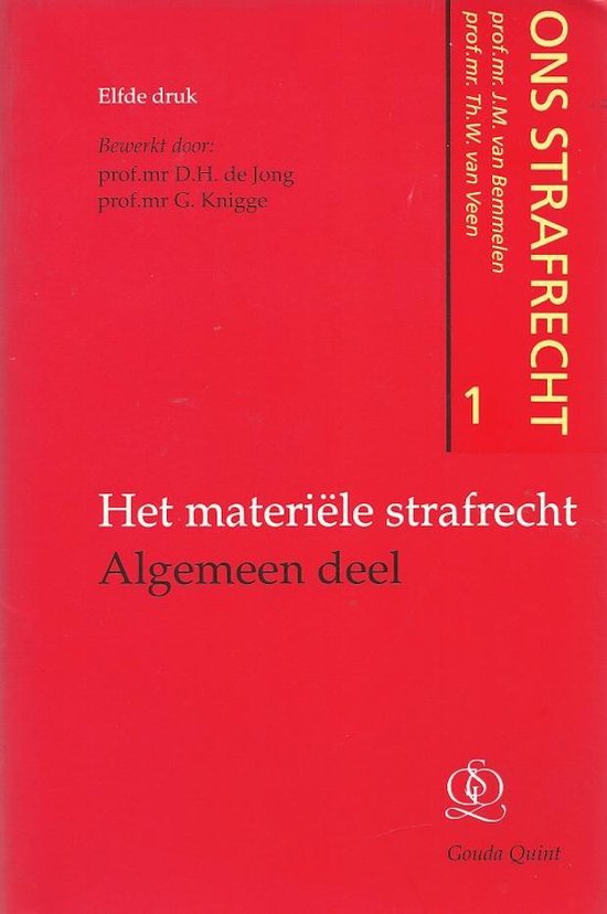 1 Het materiele strafrecht: algemeen deel Ons strafrecht