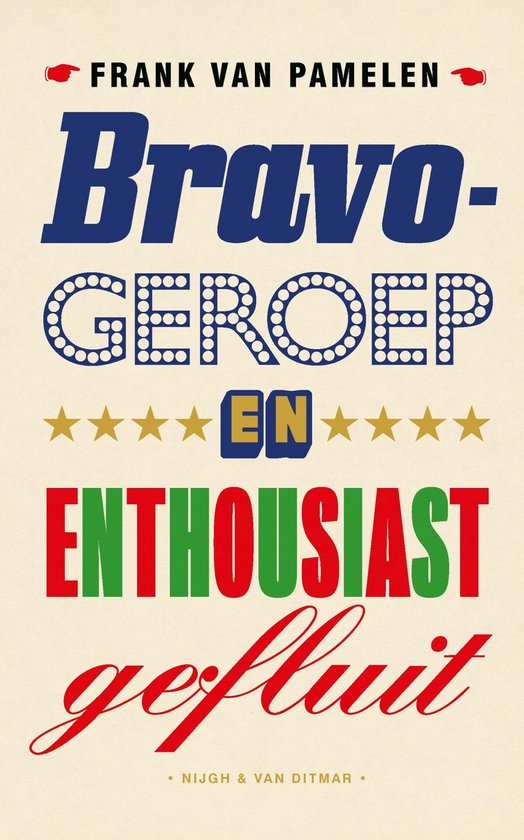 Bravogeroep en enthousiast gefluit