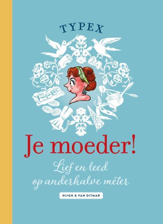 Je moeder!