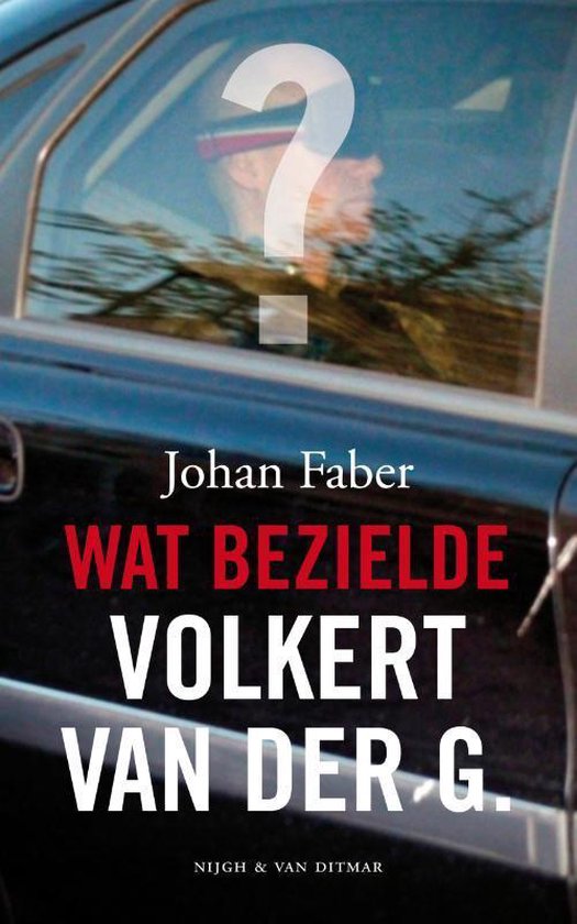 Wat bezielde Volkert van der G.