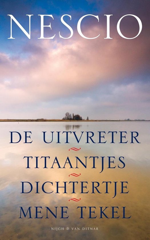 De uitvreter / Titaantjes / Dichtertje / Mene Tekel