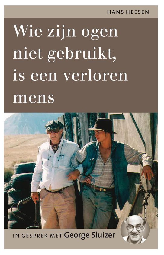 Wie zijn ogen niet gebruikt, is een verloren mens